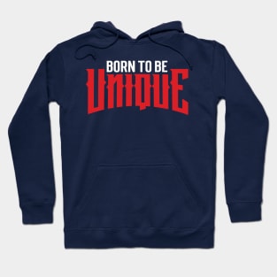 Born to be unique Hoodie